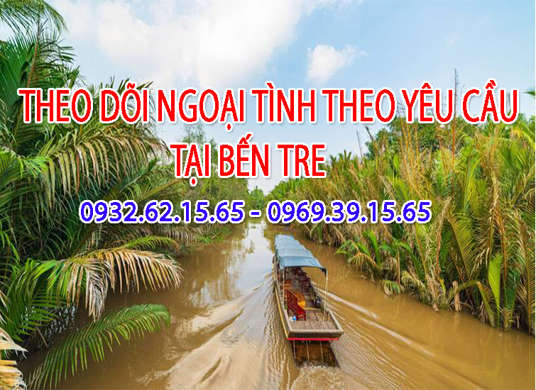 Theo Dõi, Gíam Sát Theo Yêu Cầu Tại Bến Tre